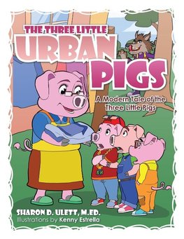 The Three Little Urban Pigs