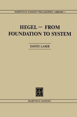 Hegel-From Foundation to System
