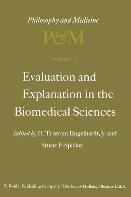 Evaluation and Explanation in the Biomedical Sciences