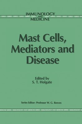 Mast Cells, Mediators and Disease
