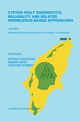 System Fault Diagnostics, Reliability and Related Knowledge-Based Approaches