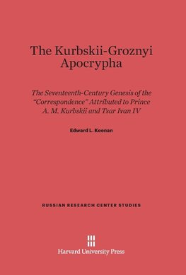 The Kurbskii-Groznyi Apocrypha