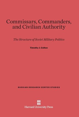 Commissars, Commanders, and Civilian Authority