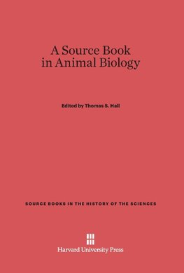 A Source Book in Animal Biology
