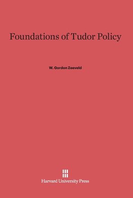 Foundations of Tudor Policy