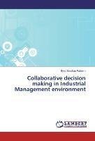 Collaborative decision making in Industrial Management environment