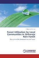 Forest Utilization by Local Communities in Sinharaja Rain Forest