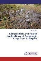 Composition and Health Implications of Geophagic Clays from S. Nigeria