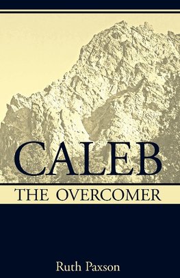 Caleb the Overcomer