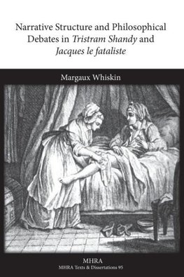 Narrative Structure and Philosophical Debates in Tristram Shandy and Jacques Le Fataliste