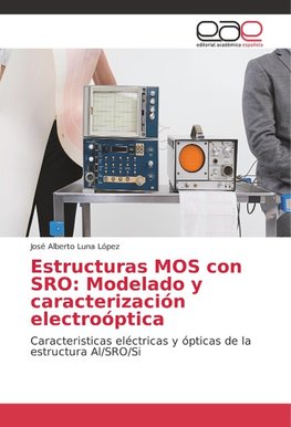 Estructuras MOS con SRO: Modelado y caracterización electróptica
