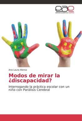 Modos de mirar la ¿discapacidad?