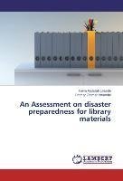 An Assessment on disaster preparedness for library materials