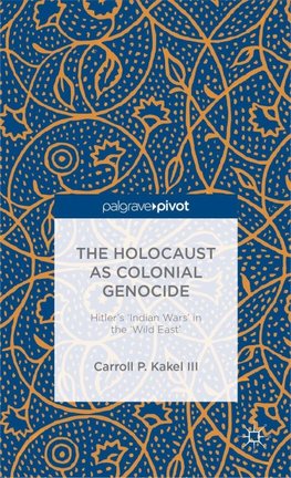 The Holocaust as Colonial Genocide