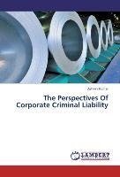 The Perspectives Of Corporate Criminal Liability