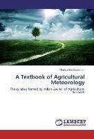 A Textbook of Agricultural Meteorology