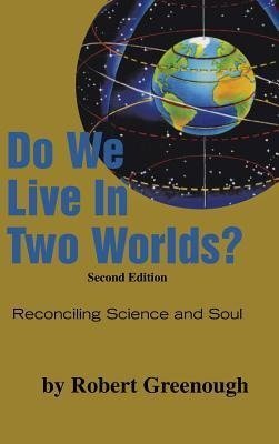 Do We Live in Two Worlds?