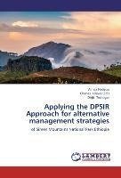 Applying the DPSIR Approach for alternative management strategies