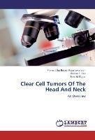 Clear Cell Tumors Of The Head And Neck