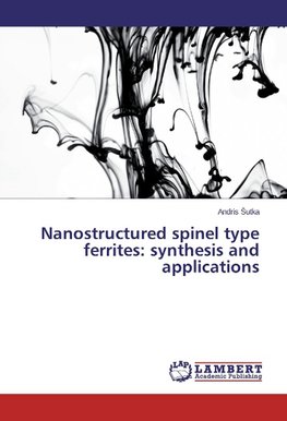 Nanostructured spinel type ferrites: synthesis and applications