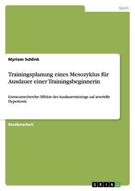 Trainingsplanung eines Mesozyklus für Ausdauer einer Trainingsbeginnerin