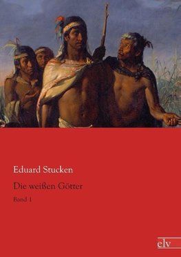 Die weißen Götter