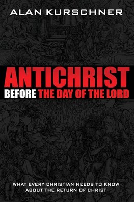 Antichrist Before the Day of the Lord