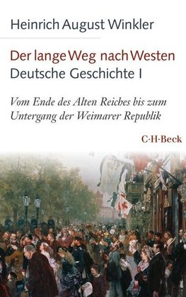 Der lange Weg nach Westen Deutsche Geschichte - Band 1