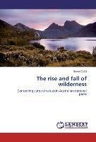 The rise and fall of wilderness