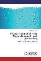 Viscous Fluid With Heat Generation And Heat Absorption