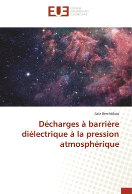 Décharges à barrière diélectrique à la pression atmosphérique