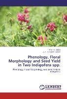 Phenology, Floral Morphology and Seed Yield in Two Indigofera spp.