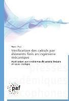 Vérification des calculs par éléments finis en ingénierie mécanique