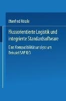Flussorientierte Logistik und integrierte Standardsoftware
