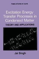 Excitation Energy Transfer Processes in Condensed Matter