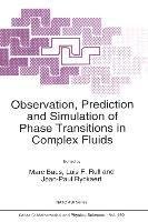 Observation, Prediction and Simulation of Phase Transitions in Complex Fluids