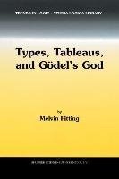 Types, Tableaus, and Gödel's God