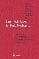 Laser Techniques for Fluid Mechanics