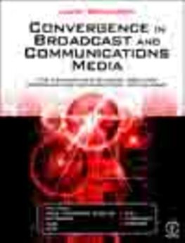 Convergence in Broadcast and Communications Media
