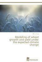 Modeling of wheat growth and yield under the expected climate change