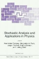 Stochastic Analysis and Applications in Physics