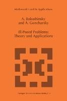 Ill-Posed Problems: Theory and Applications
