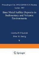 Base Metal Sulfide Deposits in Sedimentary and Volcanic Environments