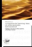 La transition de "Jamming" dans un milieu granulaire bidimensionnel