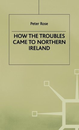 How the Troubles Came to North Ireland