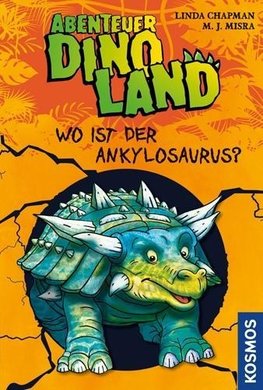 Chapman, L: Abenteuer Dinoland 3 Wo ist der Ankylosaurus?