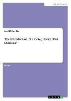The Introduction of a Compulsory DNA Database