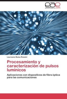 Procesamiento y caracterización de pulsos lumínicos