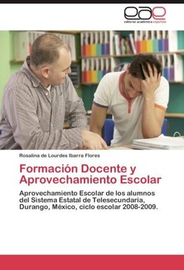 Formación Docente y Aprovechamiento Escolar