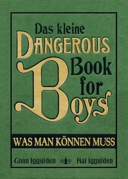 Iggulden, C: Das kleine Dangerous Book for Boys